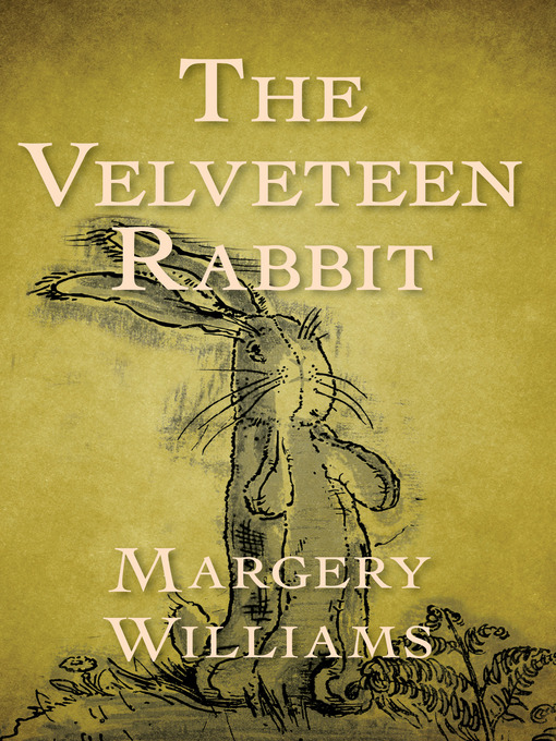 Title details for The Velveteen Rabbit by Margery Williams - Wait list